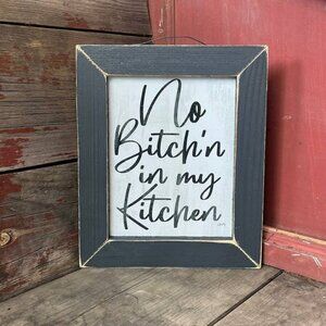 New No Bitchin in my Kitchen Handcrafted  Framed Print